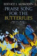 Cover image of book Praise Song for the Butterflies by Bernice L. McFadden