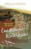 Cover image of book One Woman Walks Wales by Ursula Martin