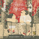 Cover image of book Alive Again by AhmadReza Ahmadi, illustrated by Nahid Kazemi