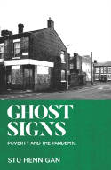 Cover image of book Ghost Signs: Poverty and the Pandemic by Stu Hennigan