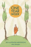Cover image of book One Year Wiser: 365 Illustrated Meditations by Mike Medaglia