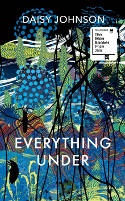 Cover image of book Everything Under by Daisy Johnson