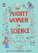 Cover image of book The Mighty Women Of Science by Clare Forrest, Fiona Gordon and Kate Livingston