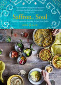 Cover image of book Saffron Soul: Healthy, Vegetarian Heritage Recipes from India by Mira Manek