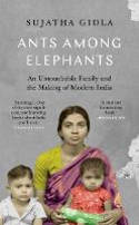 Cover image of book Ants Among Elephants: An Untouchable Family and the Making of Modern India by Sujatha Gidla 