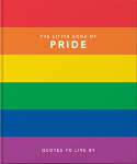 Cover image of book The Little Book of Pride: LGBTQ+ Voices That Changed the World by Various authors 