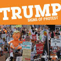 Cover image of book Trump: Signs of Protest by Scott Eaton