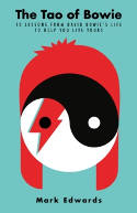 Cover image of book The Tao of Bowie: 10 Lessons from David Bowie's Life to Help You Live Yours by Mark Edwards 