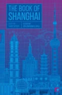 Cover image of book The Book of Shanghai: A City in Short Fiction by Jin Li and Dai Congrong (Editors) 