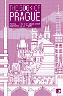 Cover image of book The Book of Prague: A City in Short Fiction by Ivana Myšková & Jan Zikmund (Editors)