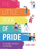 Cover image of book The Little Book of Pride: The History, the People, the Parades by Lewis Laney 