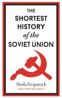 Cover image of book The Shortest History of the Soviet Union by Sheila Fitzpatrick