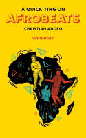 Cover image of book A Quick Ting On Afrobeats by Christian Adofo