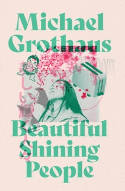 Cover image of book Beautiful Shining People by Michael Grothaus