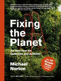 Cover image of book Fixing the Planet: An Overview for Optimists by Michael Norton