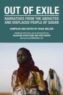 Cover image of book Out of Exile: Narratives from the Abducted and Displaced People of Sudan by Edited by  Craig Walzer 