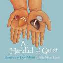 Cover image of book A Handful of Quiet: Happiness in Four Pebbles by Thich Nhat Hanh