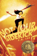 Cover image of book Not Your Sidekick by C.B. Lee 