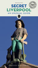 Cover image of book Secret Liverpool: An Unusual Guide by Mike Keating 