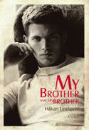 Cover image of book My Brother and His Brother by Håkan Lindquist