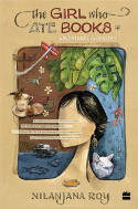 Cover image of book The Girl Who Ate Books: Adventures in Reading by Nilanjana Roy 